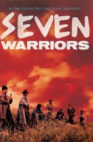 Seven Warriors (1989) 7 มหาประลัย ดูหนังออนไลน์ HD
