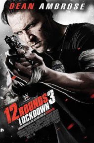 12 Rounds 3 Lockdown (2015) ฝ่าวิกฤติ 12 รอบ 3 ล็อคดาวน์ {Soundtrack บรรยายไทย} ดูหนังออนไลน์ HD