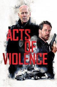 Acts of Violence (2018) ดูหนังออนไลน์ HD