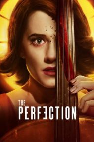 The Perfection (2018) มือหนึ่ง ดูหนังออนไลน์ HD