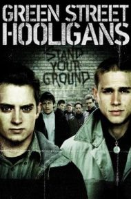 Green Street Hooligans (2005) ฮูลิแกนส์ อันธพาล ลูกหนัง ดูหนังออนไลน์ HD