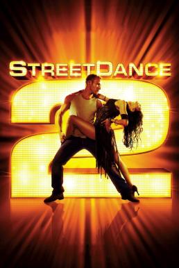 StreetDance 2 (2012) เต้นๆโยกๆ ให้โลกทะลุ 2 ดูหนังออนไลน์ HD