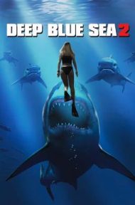 Deep Blue Sea 2 (2018) ฝูงมฤตยูใต้มหาสมุทร 2 (ซับไทย) ดูหนังออนไลน์ HD