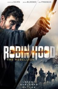 Robin Hood The Rebellion (2018) โรบินฮู้ด จอมกบฏ (ซับไทย) ดูหนังออนไลน์ HD