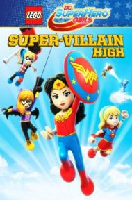 Lego DC Super Hero Girls: Super-Villain High (2018) (ซับไทย) ดูหนังออนไลน์ HD