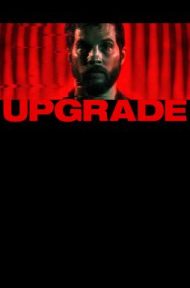 Upgrade (2018) อัพเกรด ดูหนังออนไลน์ HD