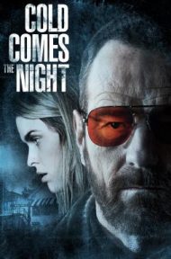 Cold Comes the Night (2013) คืนพลิกนรก ดูหนังออนไลน์ HD