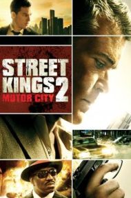 Street Kings 2 Motor City (2011) สตรีทคิงส์ ตำรวจเดือดล่าล้างเดน 2 ดูหนังออนไลน์ HD