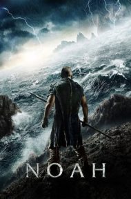 Noah (2014) โนอาห์ มหาวิบัติวันล้างโลก ดูหนังออนไลน์ HD