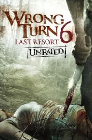Wrong Turn 6 Last Resort (2014) หวีดเขมือบคน 6: รีสอร์ทอำมหิต ดูหนังออนไลน์ HD