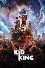 The Kid Who Would Be King (2019) หนุ่มน้อยสู่จอมราชันย์ ดูหนังออนไลน์ HD