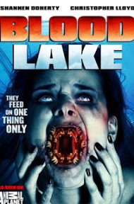 Blood Lake: Attack of the Killer Lampreys (2014) พันธุ์ประหลาดดูดเลือด ดูหนังออนไลน์ HD