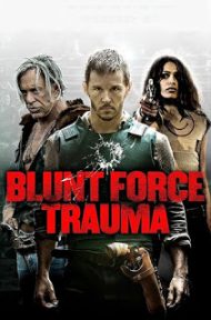 Blunt force Trauma (2015) เกมดุดวลดิบ ดูหนังออนไลน์ HD