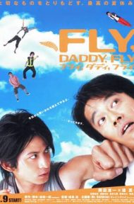 Fly, Daddy, Fly (2005) [พากย์ไทย] ดูหนังออนไลน์ HD