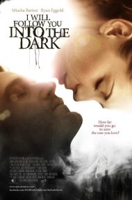 I Will Follow You Into the Dark (2012) ฉันจะตามเธอไปแม้ในความมืด ดูหนังออนไลน์ HD