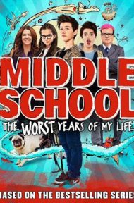 Middle school The Worst Year Of My Life (2016) โจ๋แสบ แหกกฏเกรียน ดูหนังออนไลน์ HD