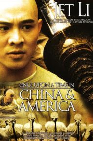 Once Upon a Time in China and America (1997) หวงเฟยหง 4 พิชิตตะวันตก ดูหนังออนไลน์ HD