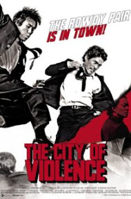 The City Of Violence (2006) โหดคู่สู้ไม่ถอย ดูหนังออนไลน์ HD