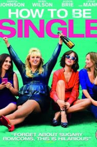 How to Be Single (2016) ฮาว-ทู โสด แซ่บ ดูหนังออนไลน์ HD