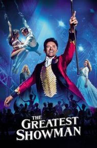 The Greatest Showman (2017) โชว์แมนบันลือโลก ดูหนังออนไลน์ HD