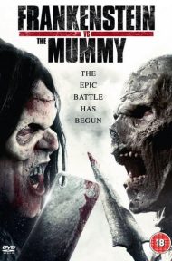 Frankenstein Vs. The Mummy (2015) แฟรงเกนสไตน์ ปะทะ มัมมี่ ดูหนังออนไลน์ HD