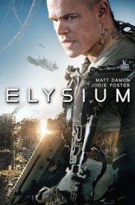 Elysium (2013) เอลิเซียม ปฏิบัติการยึดดาวอนาคต ดูหนังออนไลน์ HD