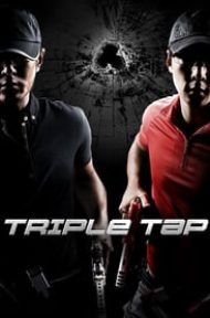 Triple Tap (2010) เฉือนเหลี่ยมกระสุนจับตาย ดูหนังออนไลน์ HD