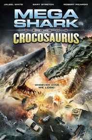 Mega Shark Versus Crocosaurus (2010) ศึกฉลามยักษ์ปะทะจระเข้ล้านปี ดูหนังออนไลน์ HD