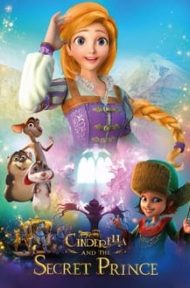 Cinderella and the Secret Prince (2018) ซินเดอเรลล่ากับเจ้าชายปริศนา ดูหนังออนไลน์ HD