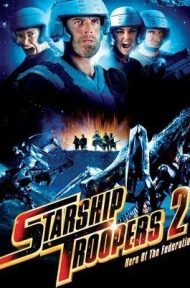 Starship Troopers 2- Hero of the Federation (2004) สงครามหมื่นขาล่าล้างจักรวาล 2 ดูหนังออนไลน์ HD