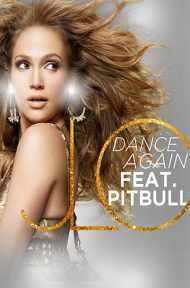 Jennifer Lopez Dance Again (2014) เจนนิเฟอร์ โลเปซ แด๊นซ์ดับโลก ดูหนังออนไลน์ HD