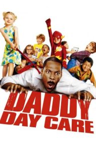Daddy Day Care (2003) วันเดียว คุณพ่อ…ขอเลี้ยง ดูหนังออนไลน์ HD