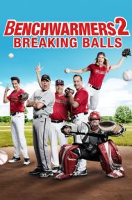 Benchwarmers 2 Breaking Balls (2019) กลับมาเพื่อหวดอีกครั้ง ดูหนังออนไลน์ HD