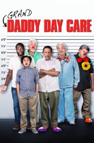 Grand-Daddy Day Care (2019) คุณปู่…กับวัน แห่งการดูแล ดูหนังออนไลน์ HD