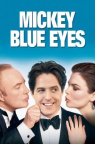 Mickey Blue Eyes (1999) มิคกี้ บลูอายส์ รักไม่ต้องพัก… คนฉ่ำรัก ดูหนังออนไลน์ HD