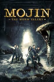 Mojin: The Worm Valley โมจิน หุบเขาหนอน (2018) ดูหนังออนไลน์ HD