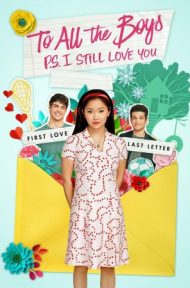 To All the Boys: P.S. I Still Love You (2020) แด่ชายทุกคนที่ฉันเคยรัก (ตอนนี้ก็ยังรัก) ดูหนังออนไลน์ HD