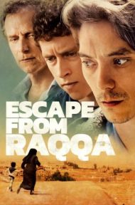 Escape from Raqqa (2019) หนีเพื่อรอด ดูหนังออนไลน์ HD