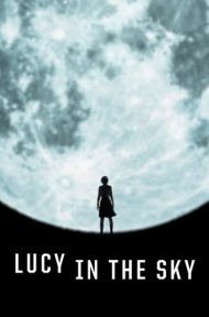 Lucy in the Sky (2019) บรรยายไทย ดูหนังออนไลน์ HD