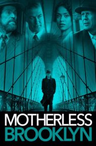 Motherless Brooklyn (2019) สืบกระตุก โค่นอิทธิพลมืด ดูหนังออนไลน์ HD