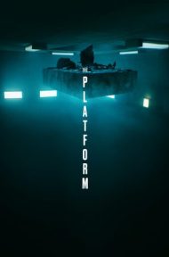 The Platform (2019) เดอะ แพลตฟอร์ม ดูหนังออนไลน์ HD