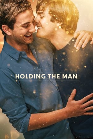 Holding the Man (2015) โฮลดิ้ง เดอะ แมน ดูหนังออนไลน์ HD