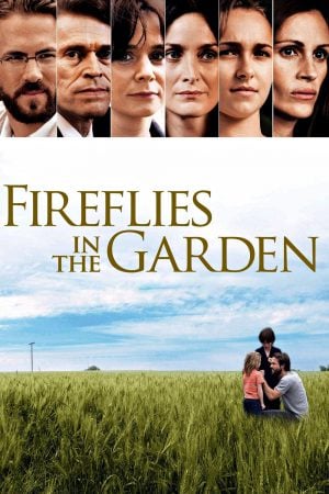 Fireflies in the Garden (2008) ปาฏิหาริย์สายใยรัก ดูหนังออนไลน์ HD