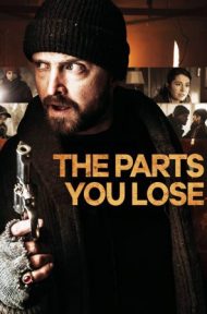 The Parts You Lose (2019) ชิ้นส่วนที่คุณแพ้ ดูหนังออนไลน์ HD