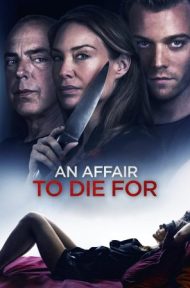 An Affair to Die For (2019) พากย์ไทย ดูหนังออนไลน์ HD