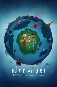 Here We Are: Notes for Living on Planet Earth (2020) บรรยายไทย ดูหนังออนไลน์ HD
