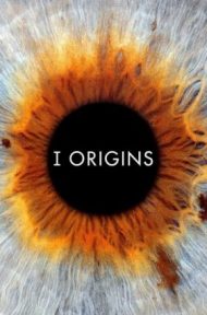 I Origins (2014) หนึ่งรักในจักรวาล ดูหนังออนไลน์ HD