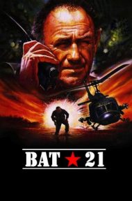 Bat*21 (1988) แย่งคนจากนรก ดูหนังออนไลน์ HD