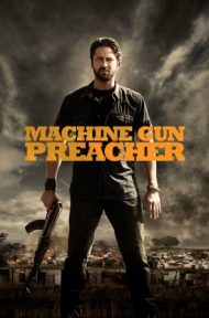 Machine Gun Preacher (2011) นักบวชปืนกล ดูหนังออนไลน์ HD