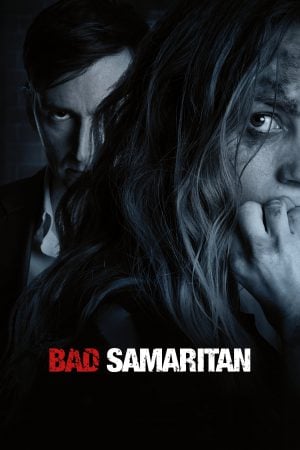 Bad Samaritan (2018) ภัยหลอนซ่อนอำมหิต ดูหนังออนไลน์ HD